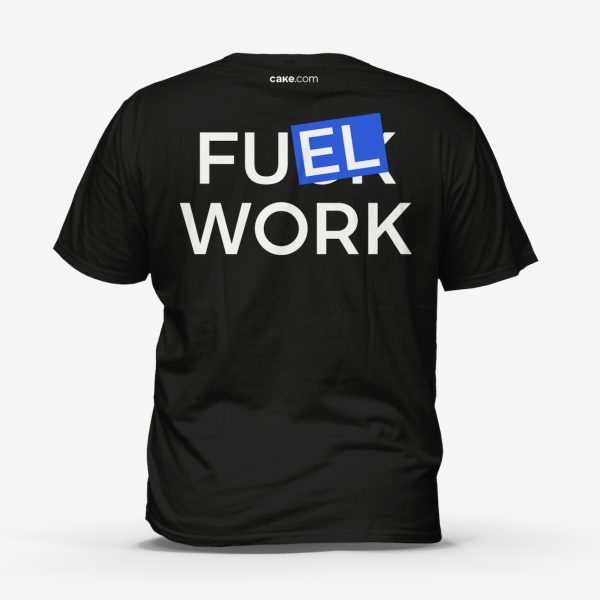 Fuel Work T-Shirt